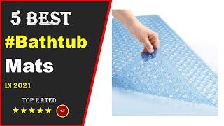  Top 5: Best Bathtub Mat Non Slip 2021 [Tested & Reviewed]