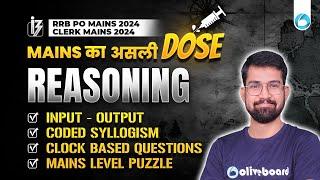 Mains REASONING | Input - Output | Coded Syllogism | Clock Based Questions | Puzzles | By Sanjay Sir