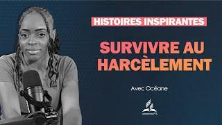 Histoires Inspirantes | 17 - Survivre au harcèlement - avec Océane