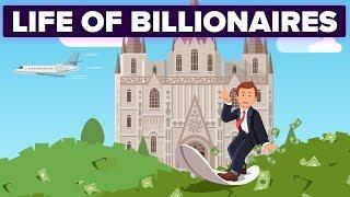 How Is Life Different for Billionaires?