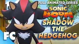 Sonic Boom (26/52) Episode 26: Shadow the Hedgehog | Full Sonic The Hedgehog TV Show | FC