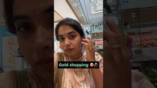 Gold shopping |#shorts #shortsfeed #minivlog #ytshorts #gold #shopping #youtube #explore #food