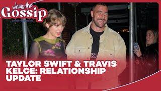 Taylor Swift and Travis Kelce Relationship Update: Gossip, Rumors, and Future Plans