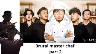 Brutal master chef part 2
