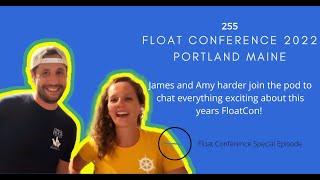 255: Float Conference 2022 - Portland Maine!