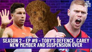 Season 2 - EP #9 - Toby’s defence, Carey new member and suspension over