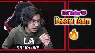 GoD Tushar OP Future Compititive LineUP  | GoDPraveenYT GoDTusharOP Maxcristo Pubglite