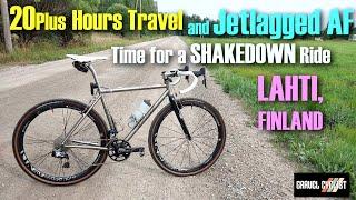 20+ Hours Travel & Jetlagged AF: Shakedown Ride in LAHTI, FINLAND