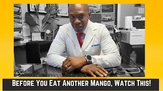 Before you eat another Mango, Watch This