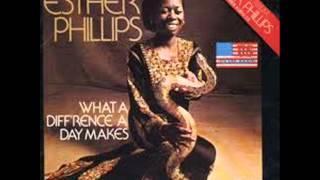 Esther Phillips - What A Difference A Day Makes