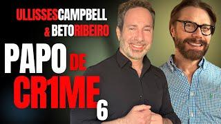 ULLISSES CAMPBELL E BETO RIBEIRO NO ÚLTIMO PAPO DE CRIME  DE 2024 - LIGA O LEMBRETE