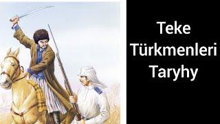 Teke Türkmenleriň gelip çykyşy we Taryhy