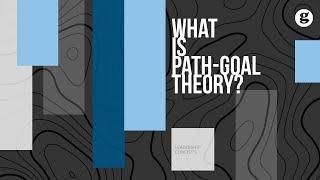 What is Path-Goal Theory?