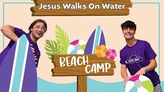 Jesus Walks On Water | Beach Camp (For Preschoolers!)