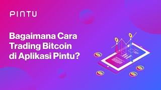 Bagaimana Cara Trading Bitcoin di Aplikasi Pintu?