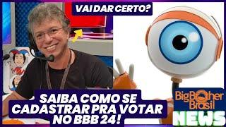 BBB 24 - Boninho libera cadastro para votar no BBB 24 com Voto Único por CPF e galera, Veja como!