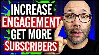 How To Increase YouTube Engagement and Subscribers