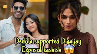 DEEKILA SUPPORTED DIGVIJAY EXPOSED KASHISH  SAVAGE REPLY TO SALMAN