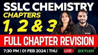 SSLC Chemistry | Chapters 1, 2 & 3 - Full Chapter Revision | Xylem SSLC