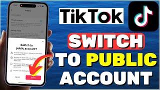 How To Switch TikTok Account From Private To Public