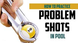 How to Practice PROBLEM SHOTS in Pool