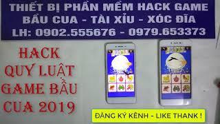 Dạy Cách hack quy luật game bầu cua 2019 + chơi bau cua bịp trên điện thoại bằng phần mềm game hack