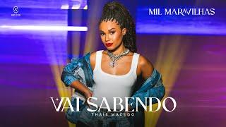 Thaís Macedo - Vai Sabendo (Clipe Oficial)