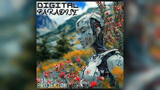 MindB & Projektor - Digital Paradise (Visual Music Video)