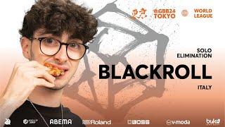 BLACKROLL  | GRAND BEATBOX BATTLE 2024: WORLD LEAGUE | Solo Elimination