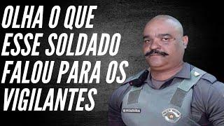 Olha o que o Soldado Zacharias falou para os Vigilantes