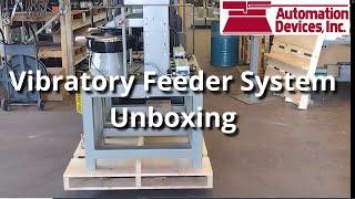 Vibratory Feeder System Unboxing