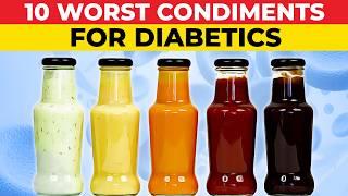 Top 10 Worst Condiments For Diabetics