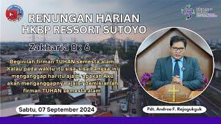 Renungan Harian HKBP Ressort Sutoyo (Sabtu, 07 September 2024) oleh Pdt. Andreo F. Rajagukguk