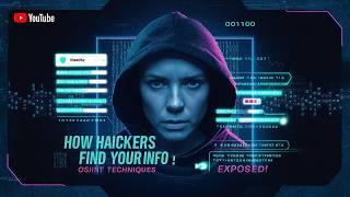 How Hackers Find Your Info: OSINT Techniques Exposed!