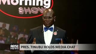 The Morning Show: President Tinubu Holds Media Chat