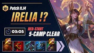 Reworked Irelia...Jungle?  Irelia Jungle Clear Guide | 3:05 Red-Start 5-Camp Clear  [Patch 11.14]