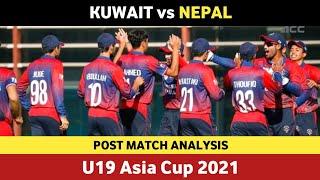 Nepal vs Kuwait | Post Match Analysis | U19 Asia Cup 2021 | Daily Cricket