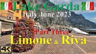 Lake Garda, Italy. June 2023. Part 3 Limone & Riva