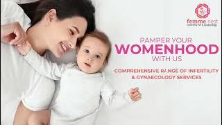 Pamper Your Womanhood | Femme - Nest | IVF & GYNAE CENTRE