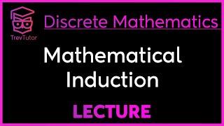 MATHEMATICAL INDUCTION - DISCRETE MATHEMATICS