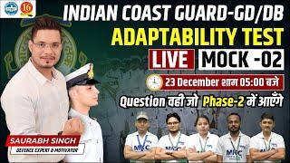 ICG Phase 2 Adaptability Test | Coastguard Phase 2 Preparation | ICG GD/DB Phase 2 Live Mock Test-2