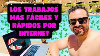 ¡LOS TRABAJOS MÁS FÁCILES Y RÁPIDOS POR INTERNET!