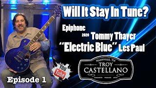 Will It Stay In Tune? Ep. 1 Epiphone Tommy Thayer Electric Blue. How did it do?