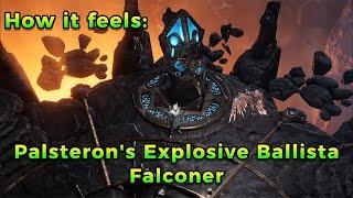 How it feels: Palsteron's explosive ballista falconer