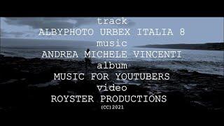 Track "ALBYPHOTO URBEX ITALIA 8" (music Andrea Michele Vincenti - video Royster 2021)