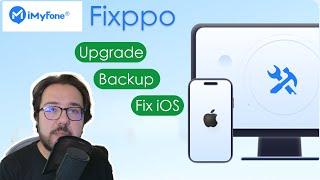 Fix iOS Problems and Upgrade/Downgrade to iOS 18 with iMyFone’s Fixppo [No Data Loss]