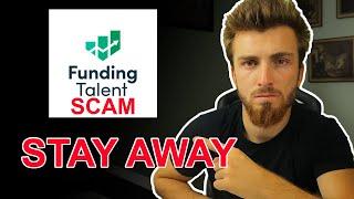 Funding Talent SCAM EXPOSED ... this is not good.