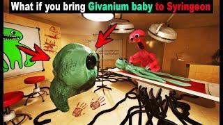 What if you bring Givanium baby to Syringeon.(Garten of Banban 8)