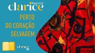 RESENHA | Perto do Coração Selvagem, de Clarice Lispector #Clarice100