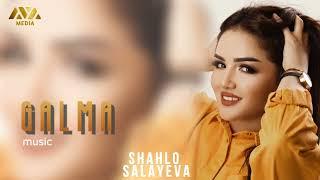 Shahlo Salayeva - Galma | Шаҳло Салаева - Галма